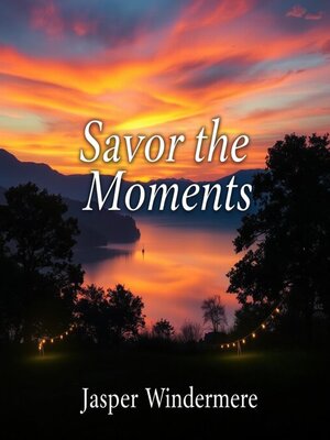cover image of Savor the Moments